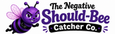 The Negative Should-Bee Catcher Co. - Home